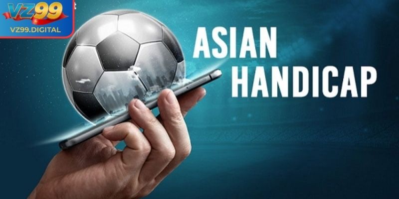Kèo Handicap VZ99 - Bí Quyết Soi Kèo Chuẩn Như Dân Chuyên 1 Hiểu về kèo Handicap tại VZ99